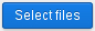 bouton bleu "Select files"